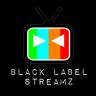 Black Label Streamz